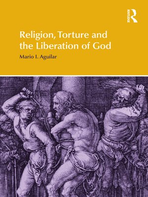 cover image of Religion, Torture and the Liberation of God
